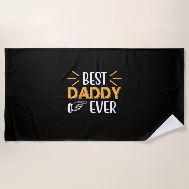 Daddy Gift Best Daddy Ever Strandtuch (Vorderseite)