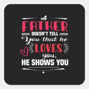 Daddy Gift ein Vater nicht sagen Quadratischer Aufkleber