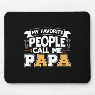 Daddy Gift Meine Lieblings-Leute nennen mich Papa Mousepad
