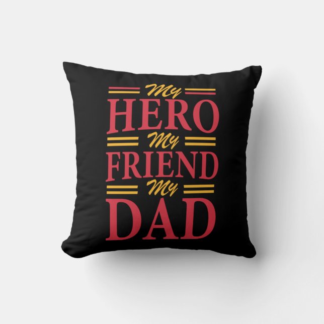 Daddy Gift My Hero Friend Vater Kissen (Vorderseite)