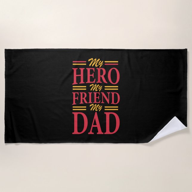 Daddy Gift My Hero Friend Vater Strandtuch (Vorderseite)