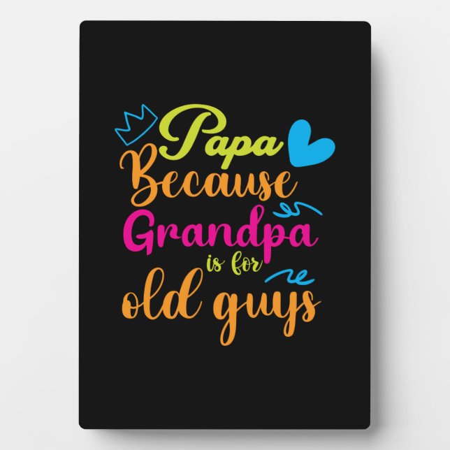 Daddy Gift Papa, weil Opa für alte Typ ist Fotoplatte (Vorderseite)