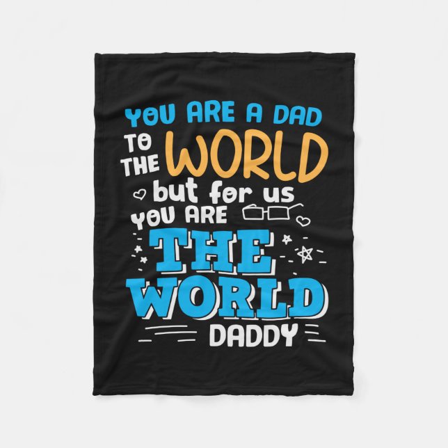 Daddy Gift Sie sind die Welt Daddy Fleecedecke (Vorderseite)