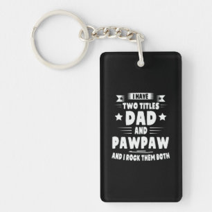 Daddy Gift Vater und Pawpaw ich rock sie Schlüsselanhänger