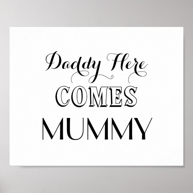Daddy Here Commy Wedding Sign Poster (Vorne)