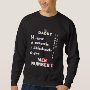 Daddy Hero Men Nummer 1 Sweatshirt