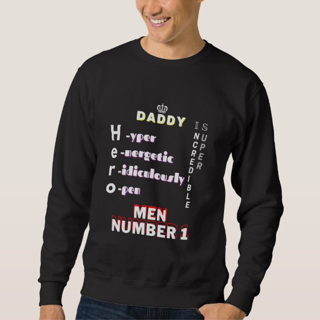 Daddy Hero Men Nummer 1 Sweatshirt (Vorderseite)