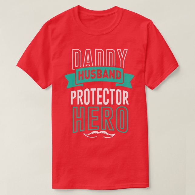 Daddy Husband Protector Hero Vater Lover T-Shirt (Design vorne)