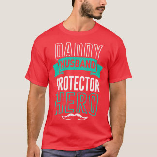 Daddy Husband Protector Hero Vater Lover T-Shirt
