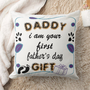 Daddy, ich bin dein erstes Geschenk zum Vater Kissen