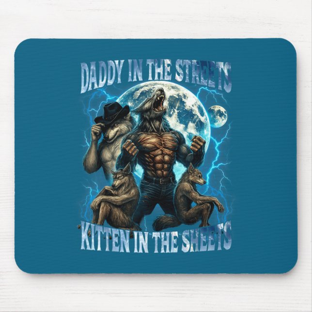 Daddy In The Streets Kitten In The Sheets Funny Al Mousepad (Vorne)