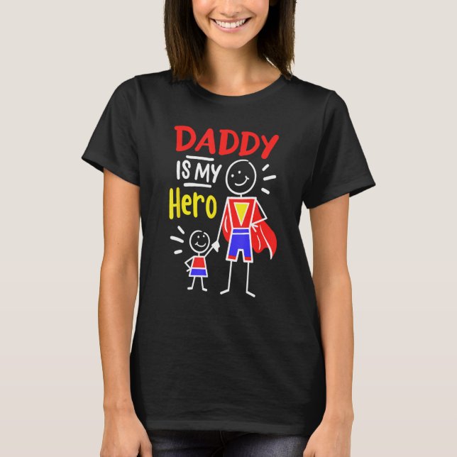 Daddy Is My Hero Cool Best Dad Father's Day Cool K T-Shirt (Vorderseite)