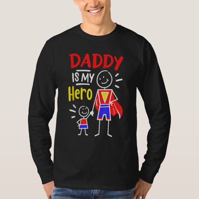 Daddy Is My Hero Cool Best Dad Father's Day Cool K T-Shirt (Vorderseite)