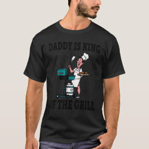Daddy ist King of the Grill Barbecue Koch Vater Ap T-Shirt