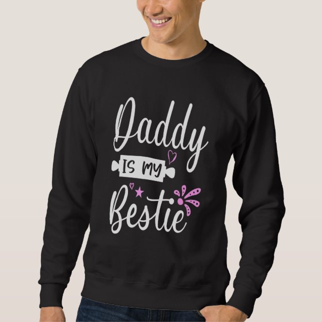 Daddy ist mein Bestie 2 Sweatshirt (Vorderseite)