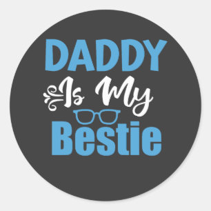 Daddy ist mein Bestie, das Geschenk meines besten Runder Aufkleber