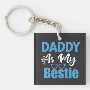Daddy ist mein Bestie, das Geschenk meines besten  Schlüsselanhänger