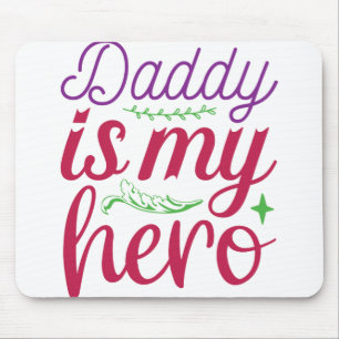 Daddy ist mein Held: Mein Papa ist ein Held: Happy Mousepad