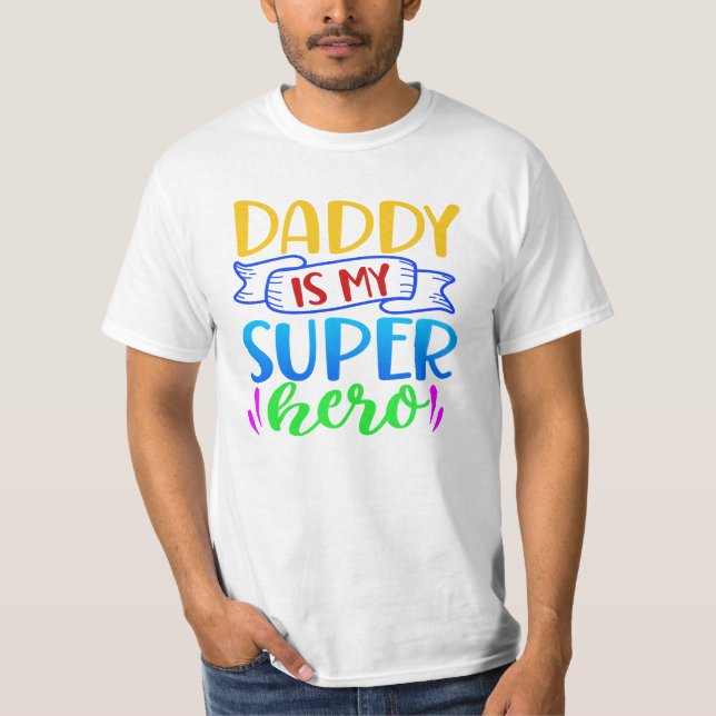 Daddy ist mein Superheld T-Shirt (Vorderseite)