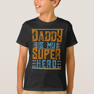 Daddy ist mein Superheld T-Shirt