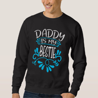 Daddy ist mein Tag der Bestie Väter 13 Sweatshirt