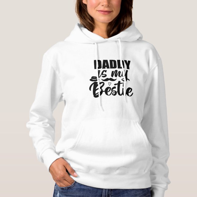 Daddy ist meine Bestie, eine Spezialanleihe mit de Hoodie (Vorderseite)