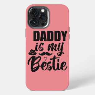 Daddy ist meine Bestie, eine Spezialanleihe mit de iPhone 13 Pro Max Hülle