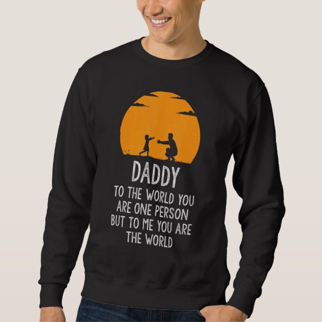 Daddy ist meine Welt Sweatshirt (Vorderseite)