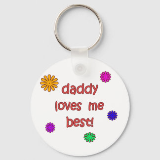 Daddy Lieben mir am besten! Schlüsselanhänger