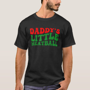 Daddy Little Meatball Groovy Italienischer Vater F T-Shirt