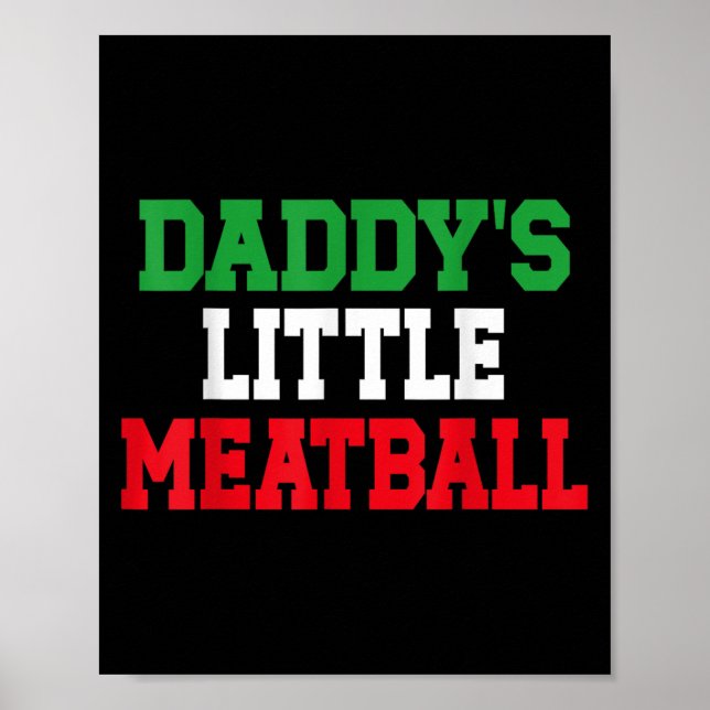 Daddy Little Meatball Italienischer Funny Poster (Vorne)