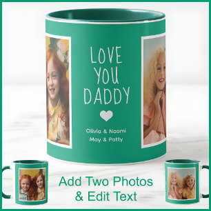 Daddy Love You Text & Fotos Grüne C115 Geburtstag Tasse