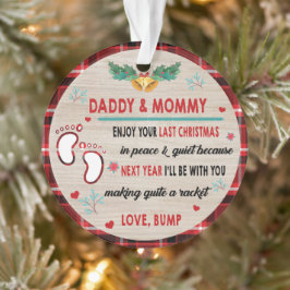 Daddy & Mommy genießen Sie Ihre letzten Weihnachte Ornament