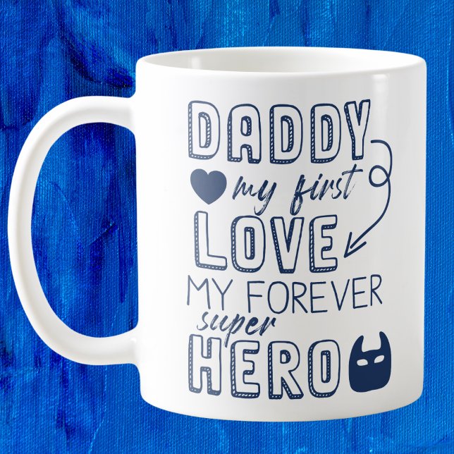 Daddy My First Liebe Superhero Kaffeetasse (Von Creator hochgeladen)
