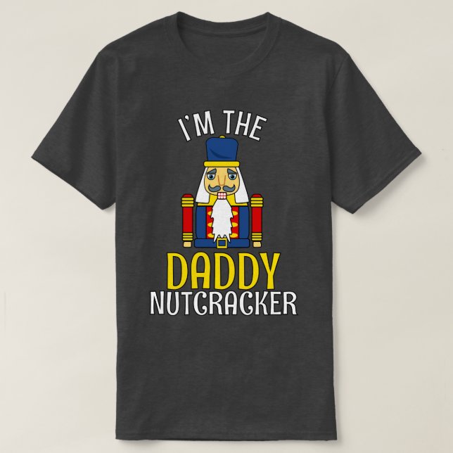 Daddy Nutcracker Matching Family Vater Weihnachten T-Shirt (Design vorne)