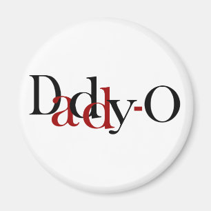 Daddy-O Magnet