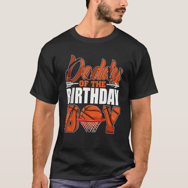 Daddy Of Birthday Boy Basketball Matching Family P T-Shirt (Vorderseite)
