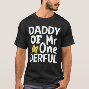 Daddy of Mr. Onederful 1st Birthday Party Matching T-Shirt