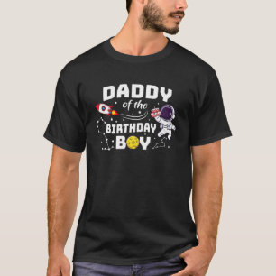 Daddy Of The Birthday Astronaut Boy Space Theme Bi T-Shirt