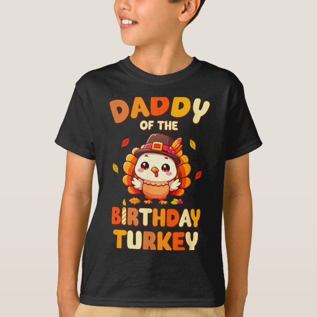 Daddy Of The Birthday Turkey Family 1st Birthday B T-Shirt (Vorderseite)