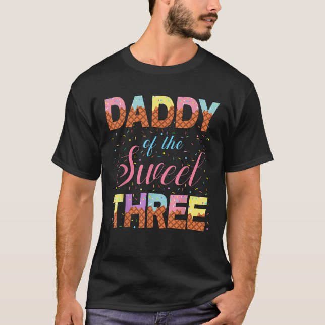 Daddy Of The Sweet Three 3rd Birthday Girl Ice Cre T-Shirt (Vorderseite)