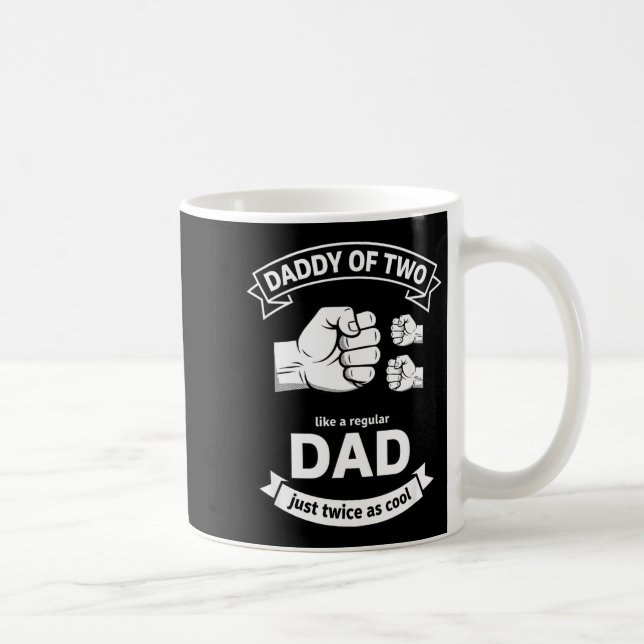 Daddy Of Two Dad Funny Father Of Two Fathers Day B Kaffeetasse (Rechts)