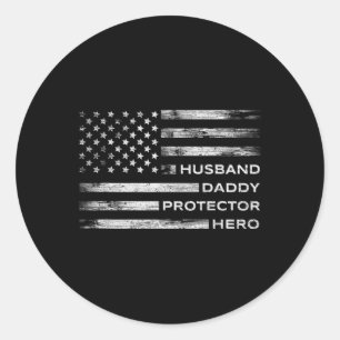 Daddy Protector Hero Fathers Day American Flag 1 Runder Aufkleber