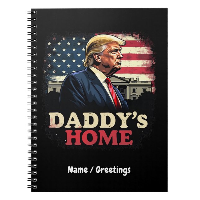 Daddy’s Zuhause 2025 A Patriotic & Funny Take Notizblock (Vorderseite)