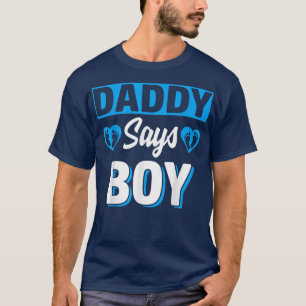 Daddy sagt Boy Niedlich Gender Reveal Team Blue Ba T-Shirt