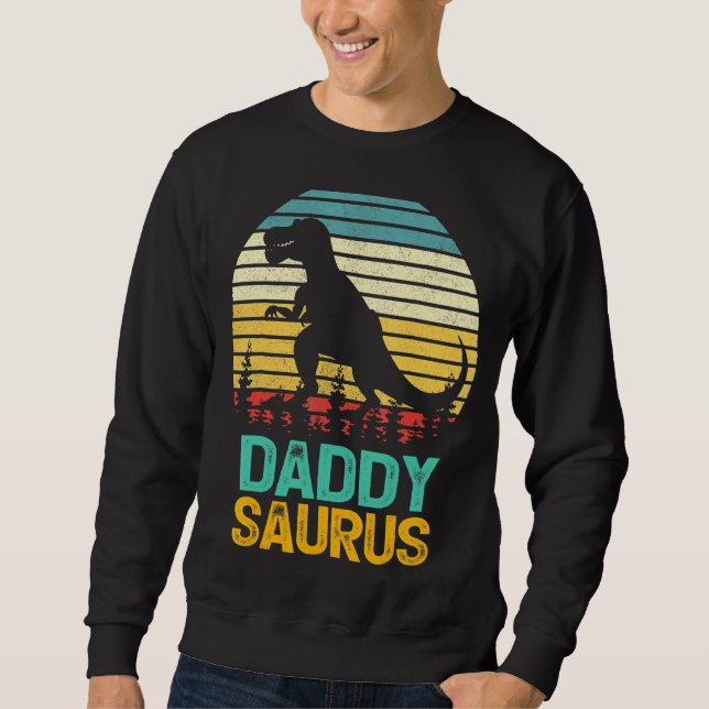 Daddy Saurus Rex Dinosaur Daddysaurus Father's Da Sweatshirt (Vorderseite)