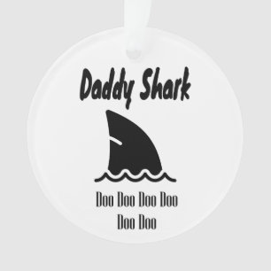 Daddy Shark Doo Doo Trendy Niedlich Song Ornament