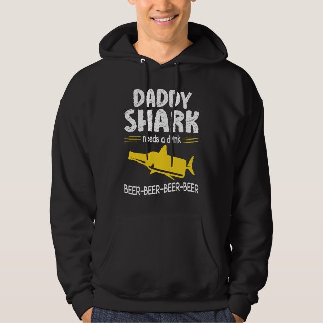 Daddy Shark Needs A Drink Beer Happy Father Day Da Hoodie (Vorderseite)
