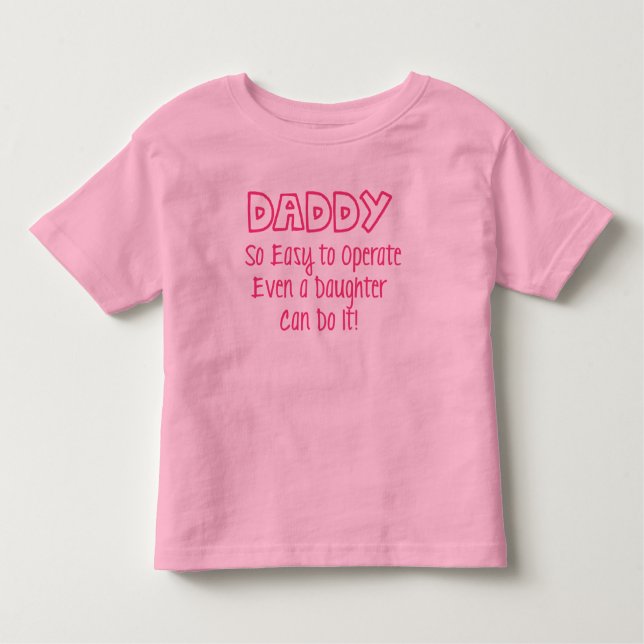 Daddy so einfach zu bedienen, auch eine Tochter ka Kleinkind T-shirt (Vorderseite)