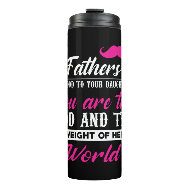 Daddy spendet das Gewicht ihrer Welt Thermosbecher (Vorderseite)